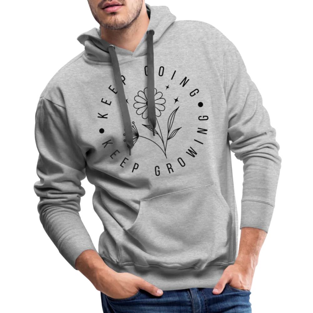 Keep Going Keep Growing : Men’s Premium Hoodie