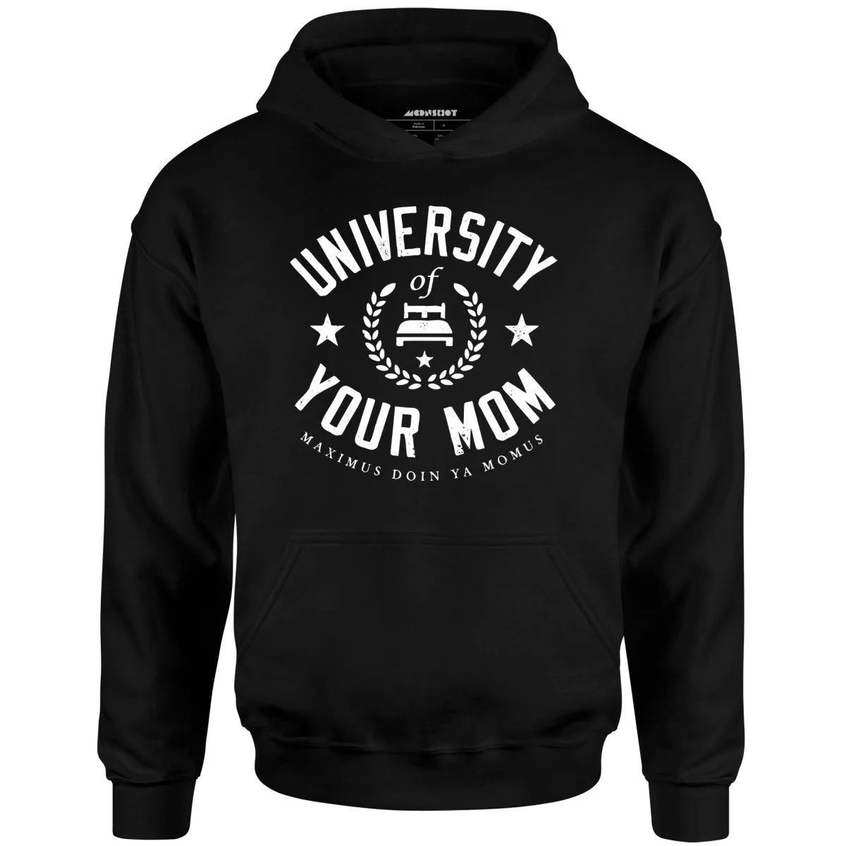 University of Your Mom - Unisex Hoodie