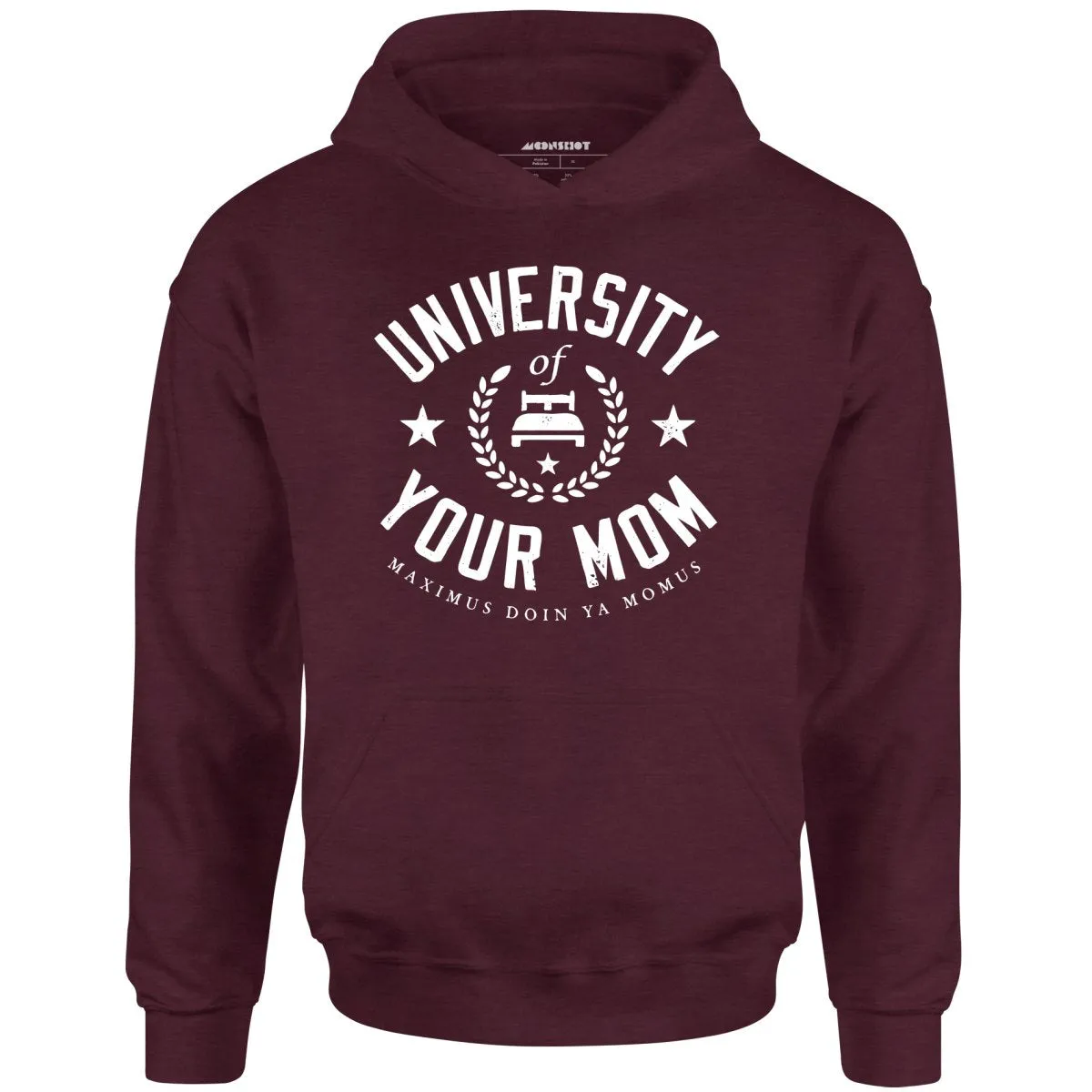 University of Your Mom - Unisex Hoodie