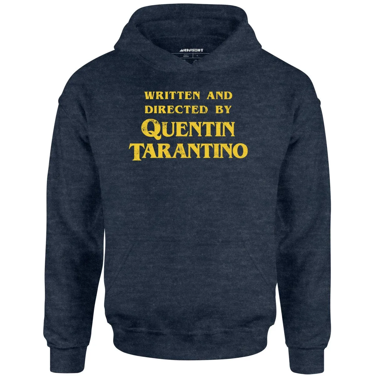 Written and Directed by Quentin Tarantino - Unisex Hoodie