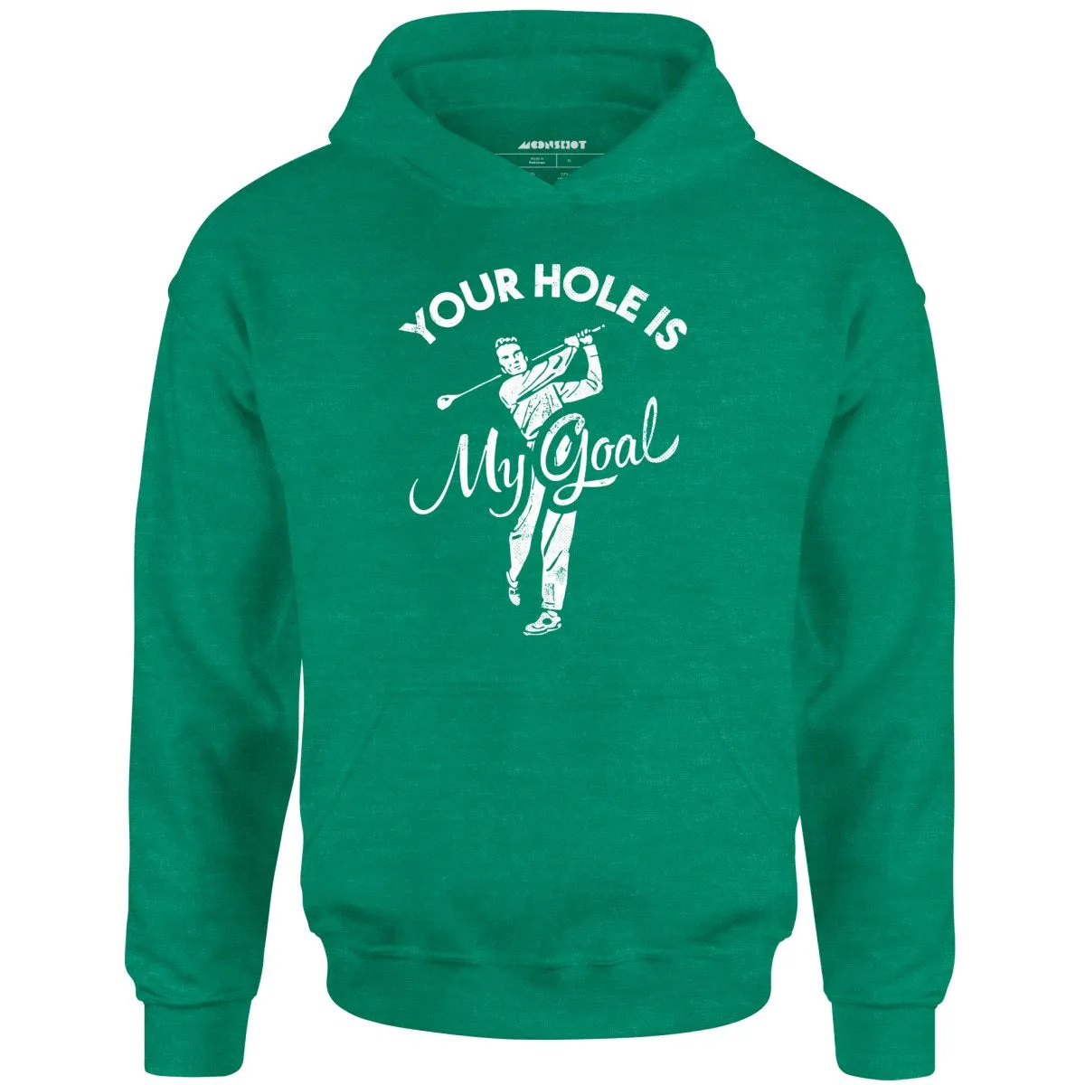 Your Hole is My Goal - Golf - Unisex Hoodie